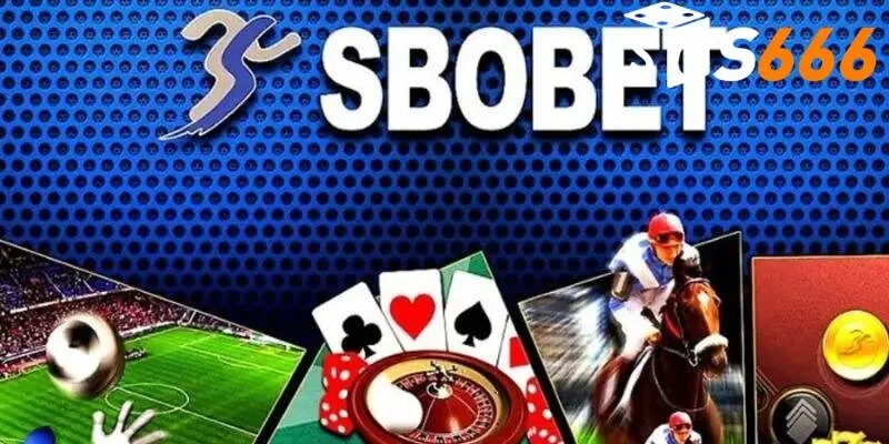 Sbobet khẳng định thương hiệu góp phần tạo nên nhà cái S666 đình đám 